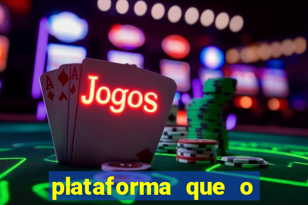 plataforma que o buzeira joga